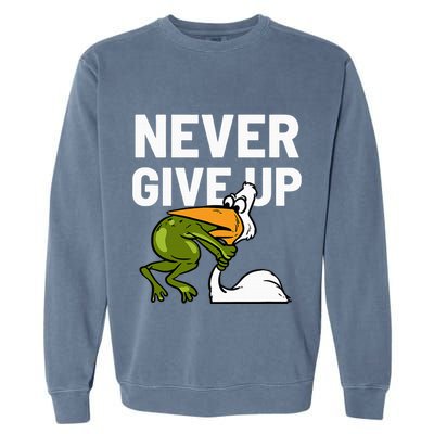 Never Give Up Frog Bird Choking Funny Motivation Garment-Dyed Sweatshirt