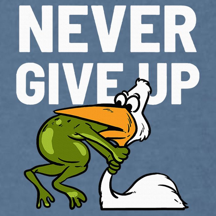 Never Give Up Frog Bird Choking Funny Motivation Garment-Dyed Sweatshirt