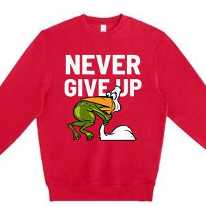 Never Give Up Frog Bird Choking Funny Motivation Premium Crewneck Sweatshirt