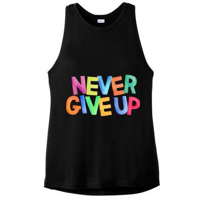 Never Give Up Motivational Colorful Quote Ladies PosiCharge Tri-Blend Wicking Tank