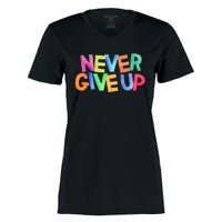 Never Give Up Motivational Colorful Quote Women's Momentum V-Neck T-Shirt