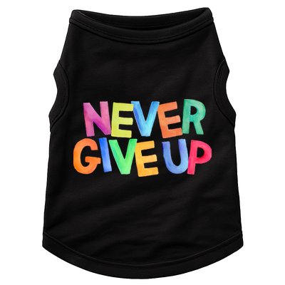 Never Give Up Motivational Colorful Quote Doggie Tank