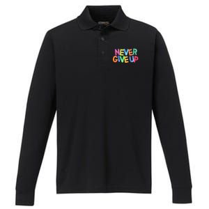 Never Give Up Motivational Colorful Quote Performance Long Sleeve Polo