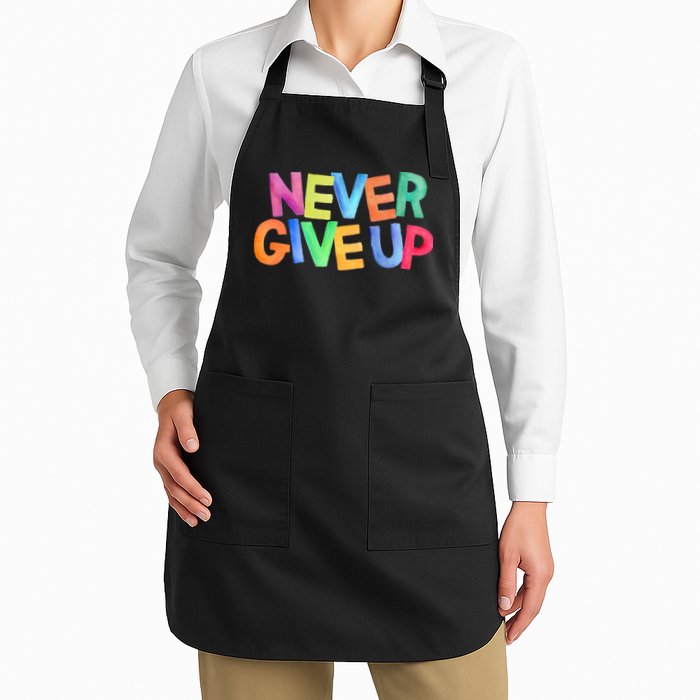 Never Give Up Motivational Colorful Quote Apron