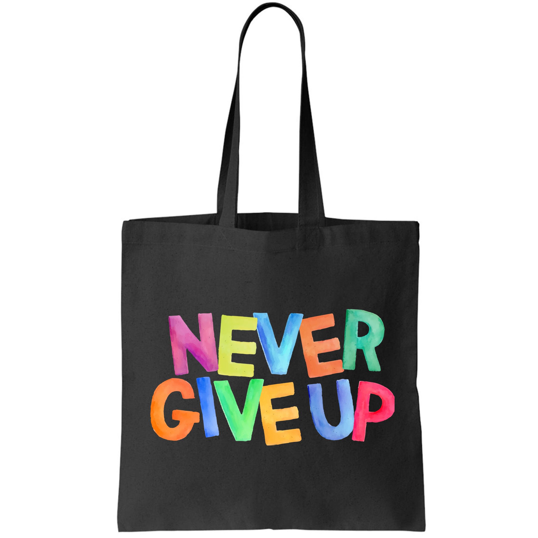 Never Give Up Motivational Colorful Quote Bag