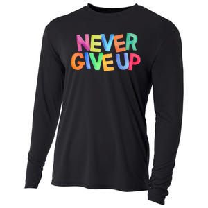 Never Give Up Motivational Colorful Quote Cooling Performance Long Sleeve Crew