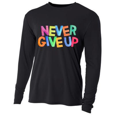 Never Give Up Motivational Colorful Quote Cooling Performance Long Sleeve Crew