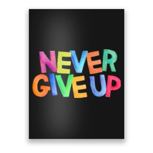 Never Give Up Motivational Colorful Quote Poster