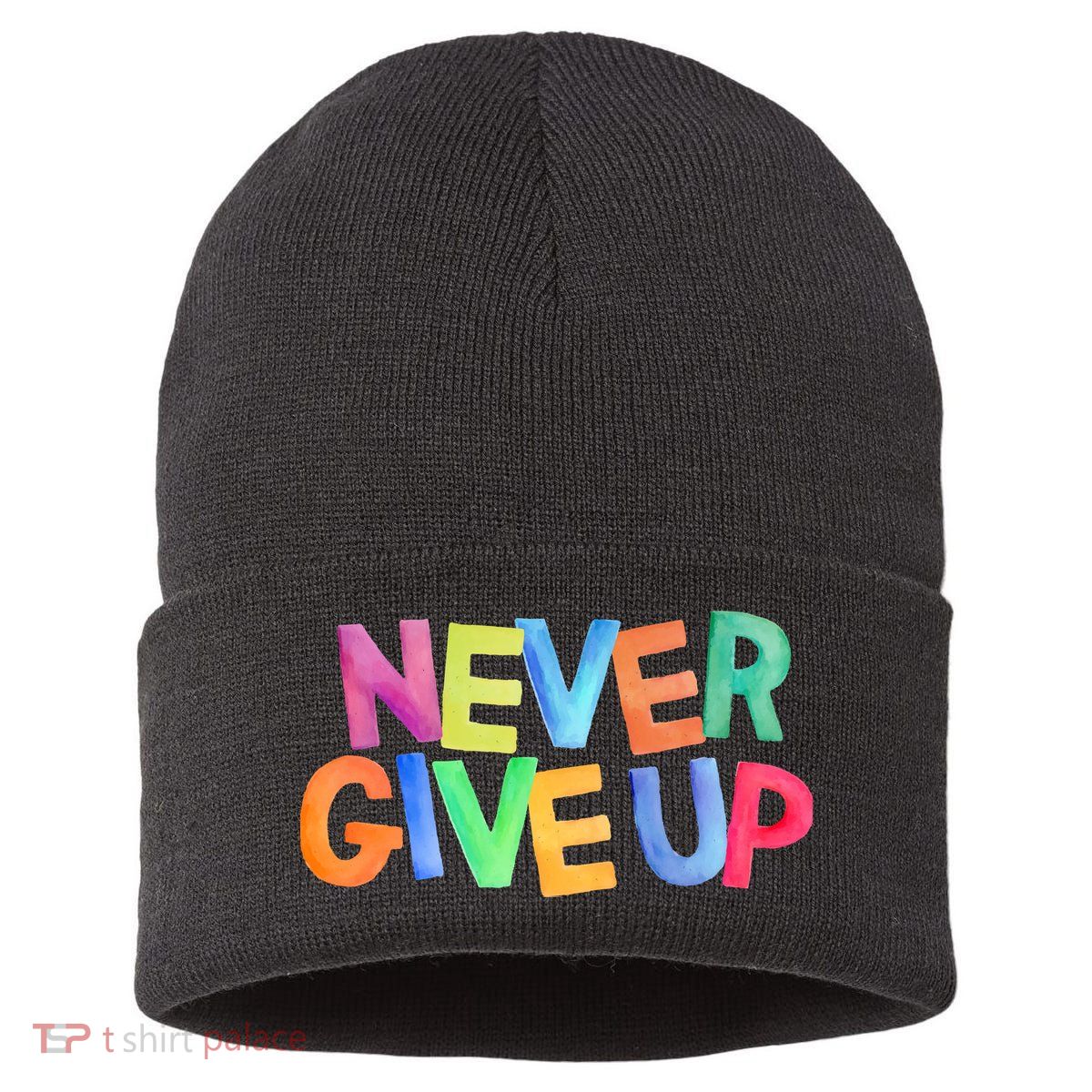 Never Give Up Motivational Colorful Quote Sustainable Knit Beanie