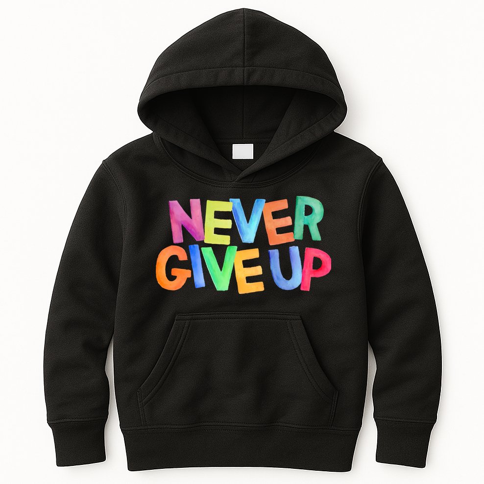 Never Give Up Motivational Colorful Quote Kids Hoodie