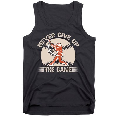 Never Give Up The Game Gift Baseball Fan Tank Top