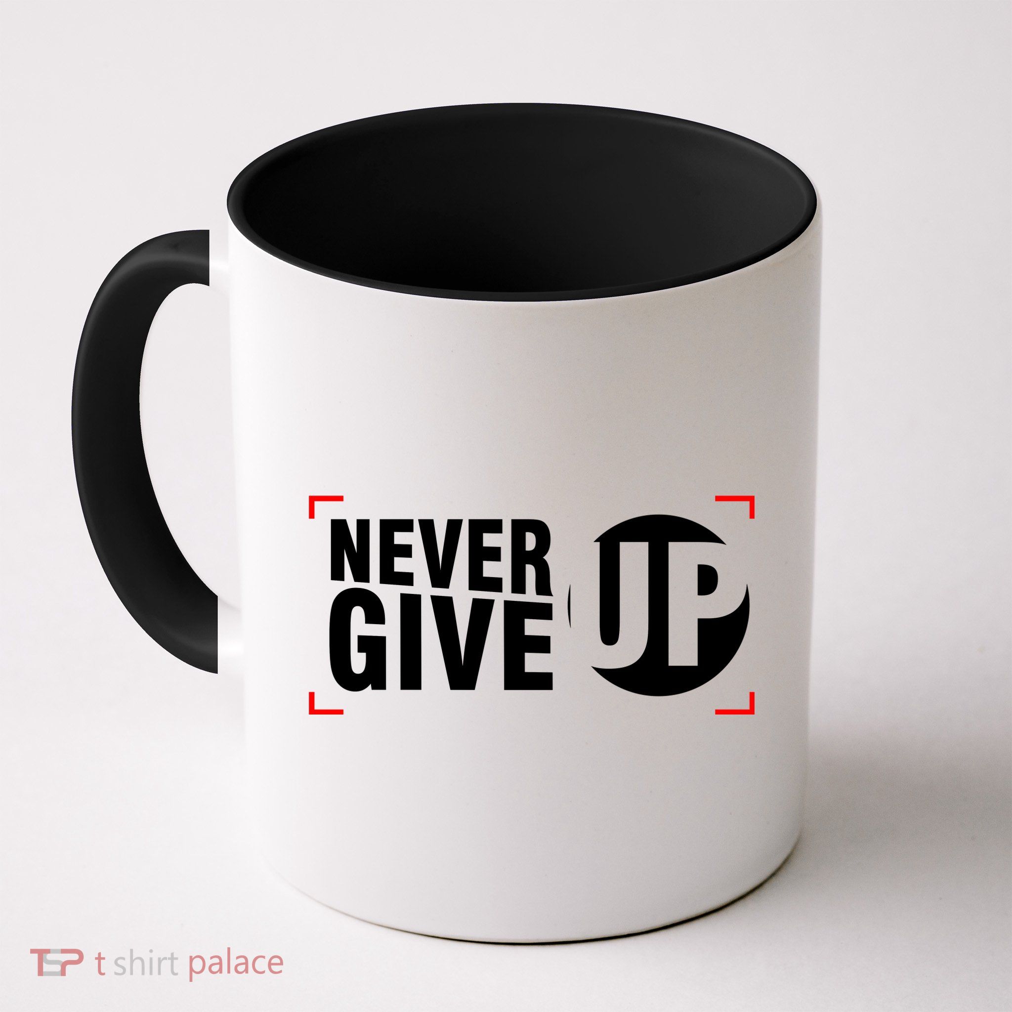 Never Give Up Coffee Mug