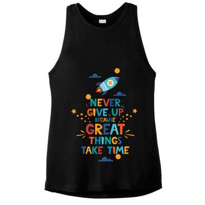 Never Give Up Because Great Things Take Time Rocketship Ladies PosiCharge Tri-Blend Wicking Tank