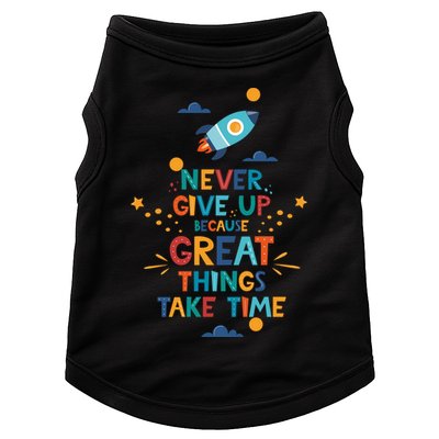 Never Give Up Because Great Things Take Time Rocketship Doggie Tank