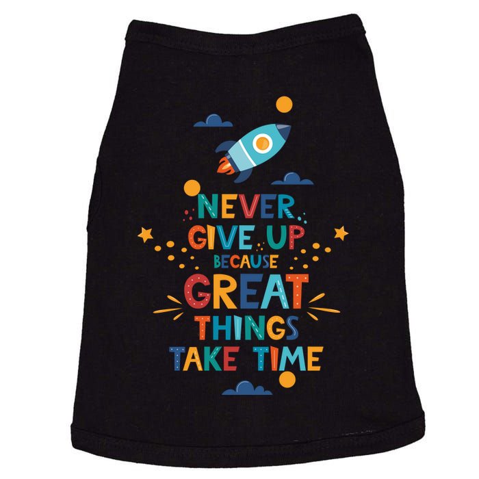 Never Give Up Because Great Things Take Time Rocketship Doggie Tank