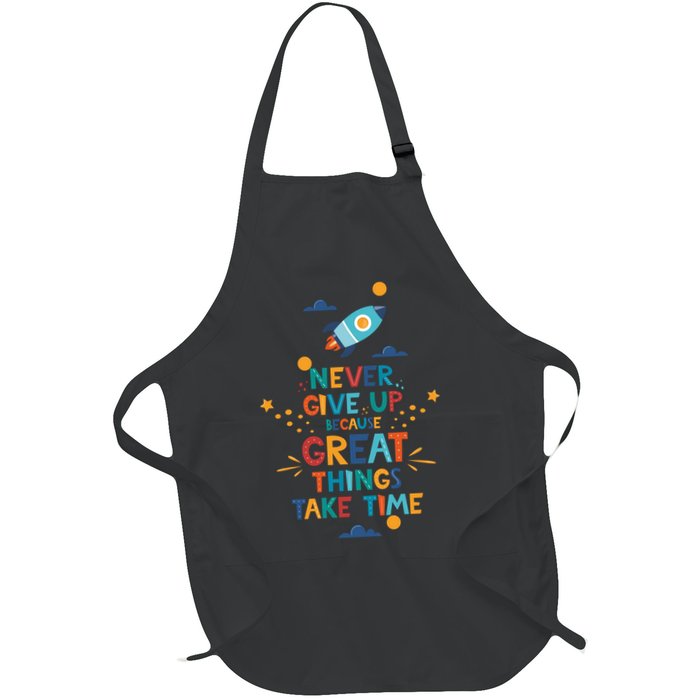 Never Give Up Because Great Things Take Time Rocketship Apron