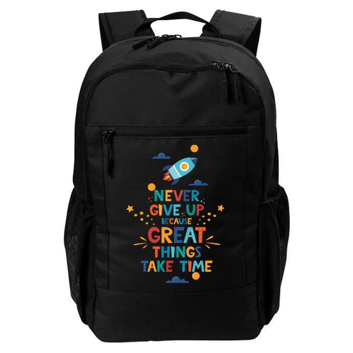 Never Give Up Because Great Things Take Time Rocketship Backpack
