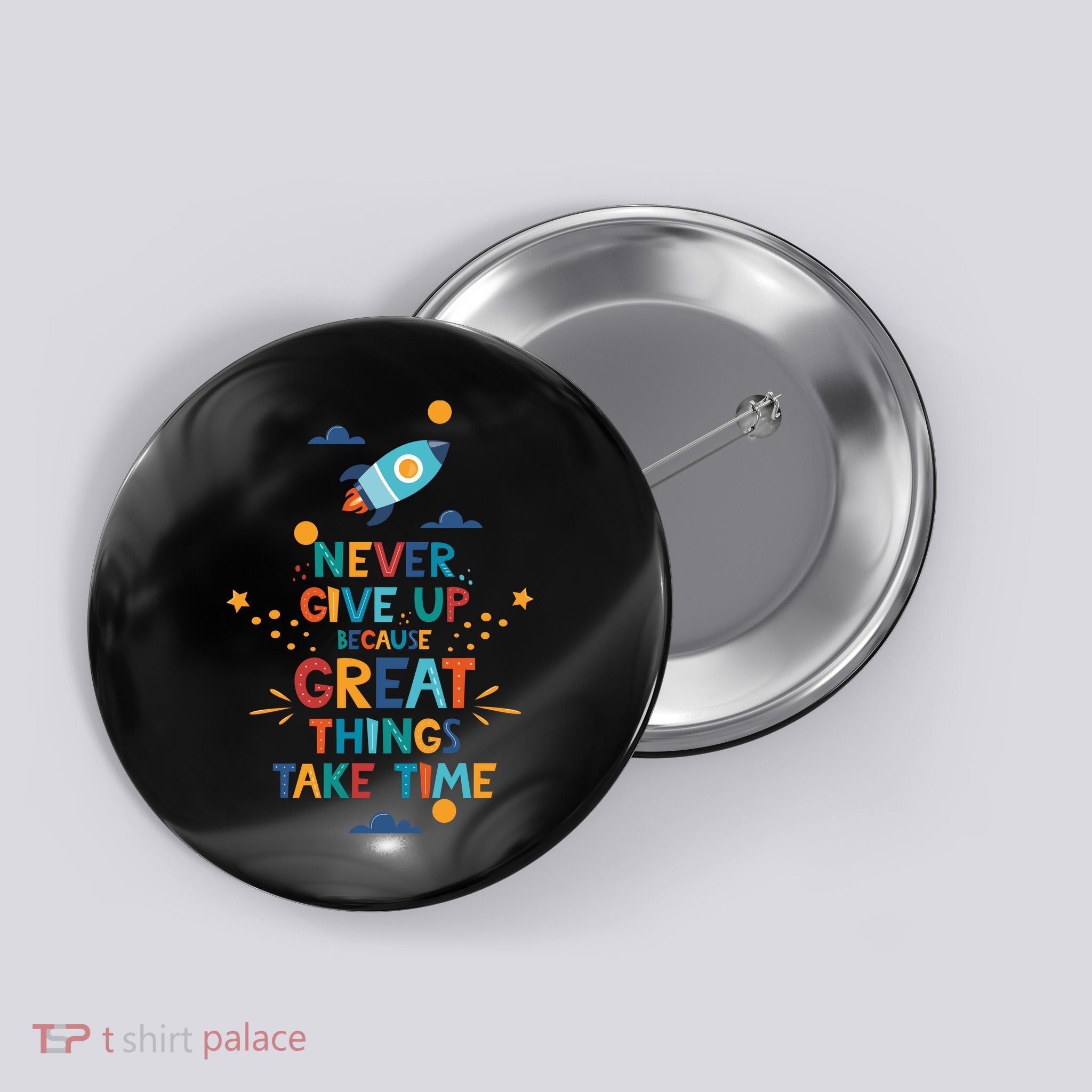 Never Give Up Because Great Things Take Time Rocketship Button