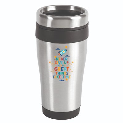 Never Give Up Because Great Things Take Time Rocketship 16oz Travel Tumbler