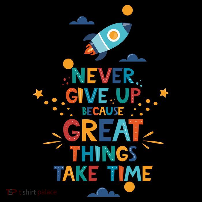 Never Give Up Because Great Things Take Time Rocketship Poster