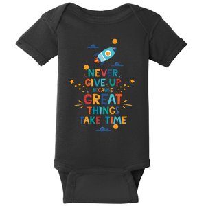 Never Give Up Because Great Things Take Time Rocketship Baby Bodysuit