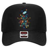 Never Give Up Because Great Things Take Time Rocketship Trucker Hat