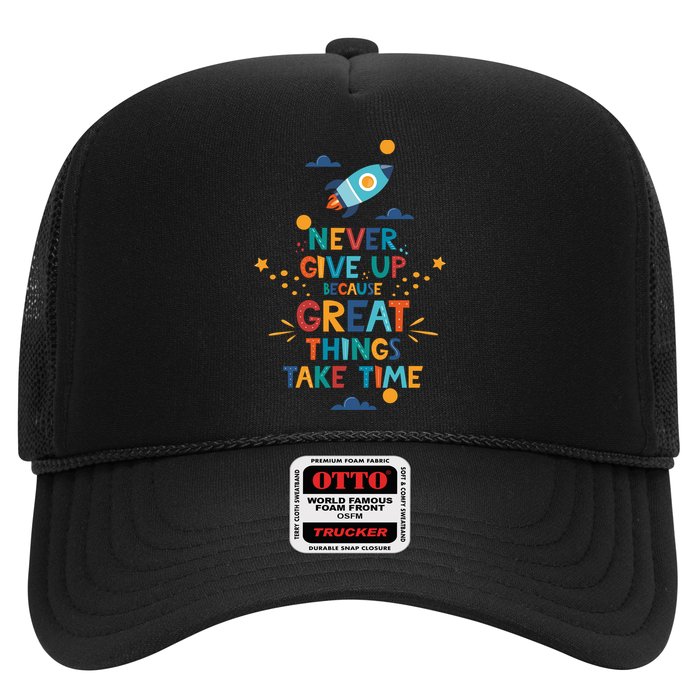 Never Give Up Because Great Things Take Time Rocketship Trucker Hat