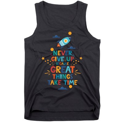 Never Give Up Because Great Things Take Time Rocketship Tank Top