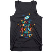 Never Give Up Because Great Things Take Time Rocketship Tank Top