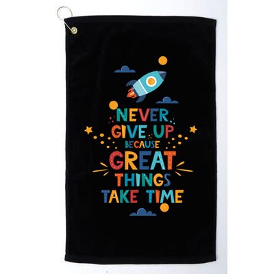 Never Give Up Because Great Things Take Time Rocketship Golf Towel