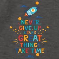 Never Give Up Because Great Things Take Time Rocketship Vector Backpack