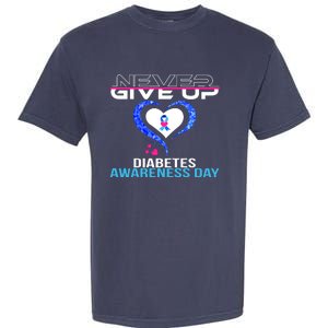 Never Give Up Diabetes Awareness Day Garment-Dyed Heavyweight T-Shirt