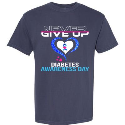 Never Give Up Diabetes Awareness Day Garment-Dyed Heavyweight T-Shirt