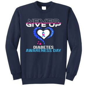 Never Give Up Diabetes Awareness Day Sweatshirt