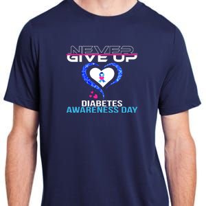 Never Give Up Diabetes Awareness Day Adult ChromaSoft Performance T-Shirt