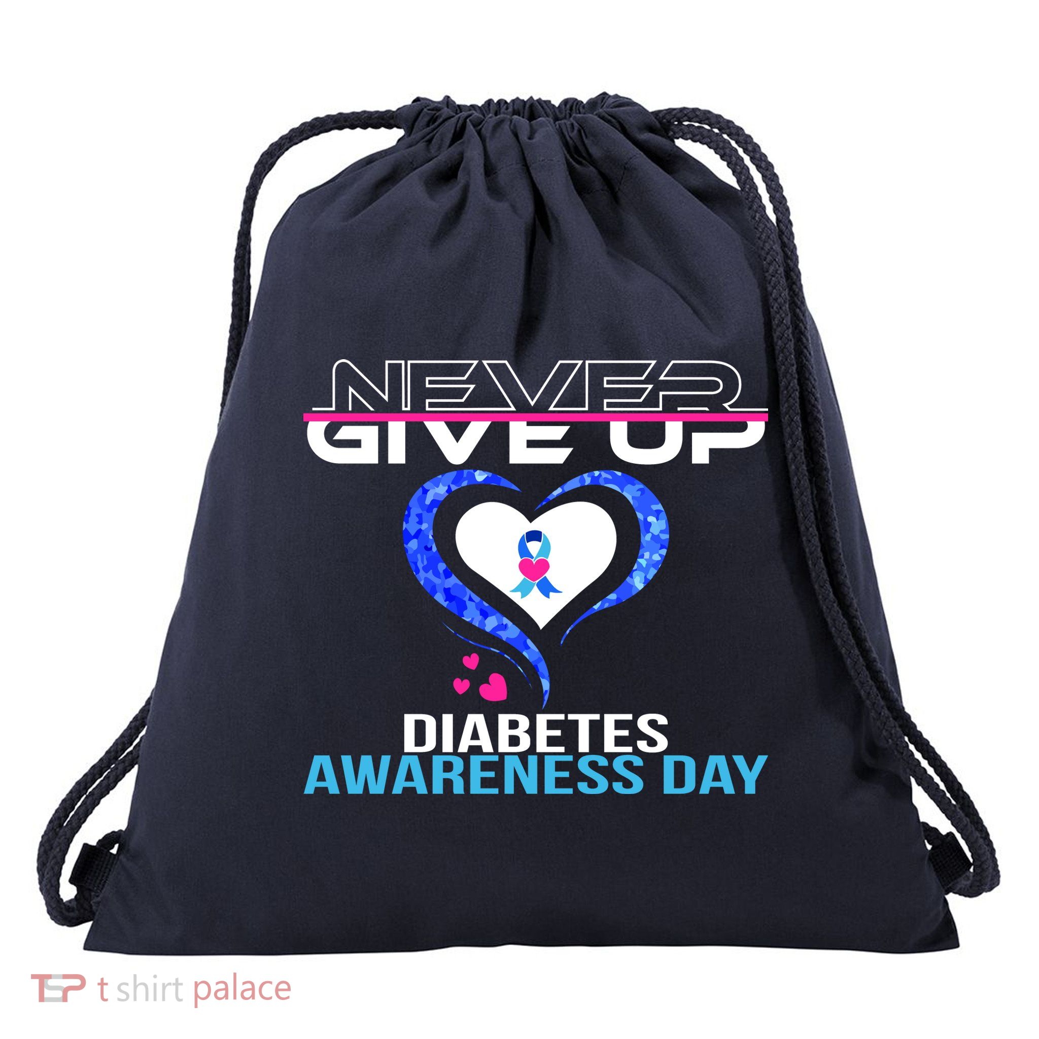 Never Give Up Diabetes Awareness Day Drawstring Bag