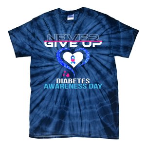 Never Give Up Diabetes Awareness Day Tie-Dye T-Shirt