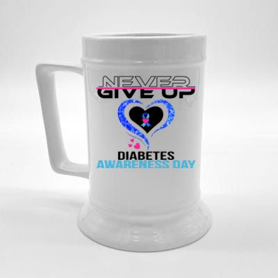 Never Give Up Diabetes Awareness Day Beer Stein