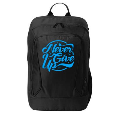 Never Give Up City Backpack