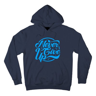 Never Give Up Hoodie