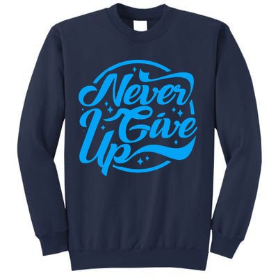 Never Give Up Sweatshirt