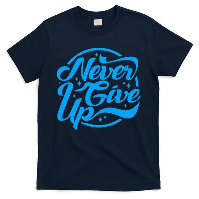Never Give Up T-Shirt