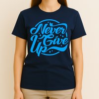 Never Give Up T-Shirt