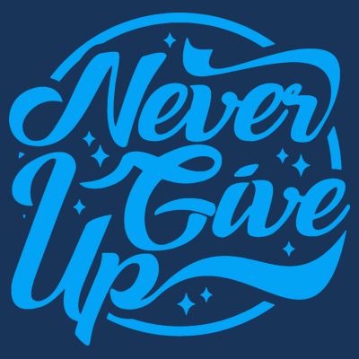Never Give Up T-Shirt