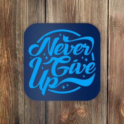 Never Give Up Coaster