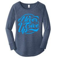 Never Give Up Women's Perfect Tri Tunic Long Sleeve Shirt