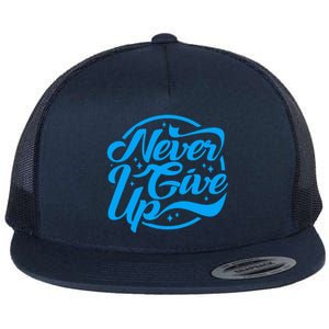 Never Give Up Flat Bill Trucker Hat