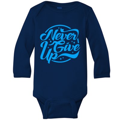 Never Give Up Baby Long Sleeve Bodysuit