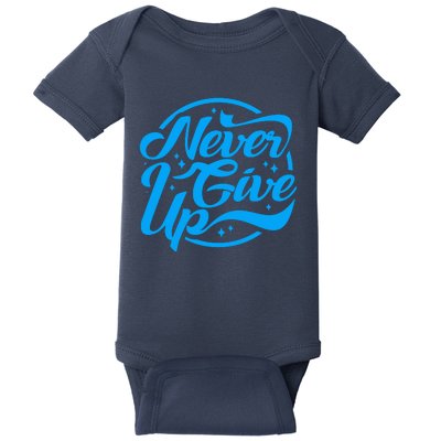 Never Give Up Baby Bodysuit