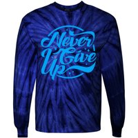 Never Give Up Tie-Dye Long Sleeve Shirt